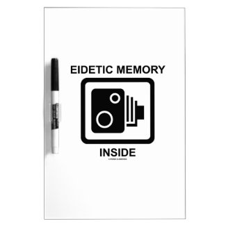 Eidetic Memory Inside (Camera Sign Photographic) Dry Erase Boards
