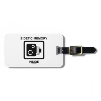 Eidetic Memory Inside (Camera Sign Photographic) Bag Tag