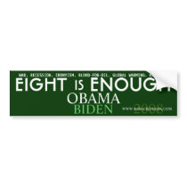 Eight is ENOUGH - Obama Political Bumper Sticker bumper stickers