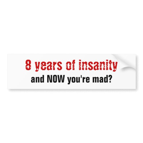 Eight Years bumpersticker