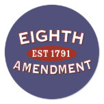 Eighth Amendment Est 1791 Round Stickers
