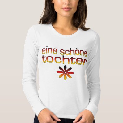 Eine Sch&#246;ne Tochter Germany Flag Colors T Shirt