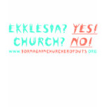 Ekklesia? YES! in teal/coral on dark t-shirt