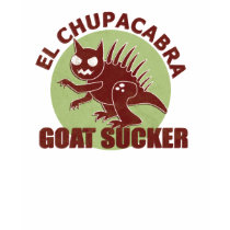 El Chupacabra t-shirts