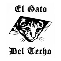 El Gato Del Techo posters by MemeRegime El Gato Del Techo posters