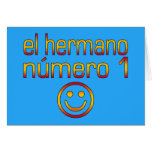 El Hermano Número 1 - Number 1 Brother in Spanish Greeting Card