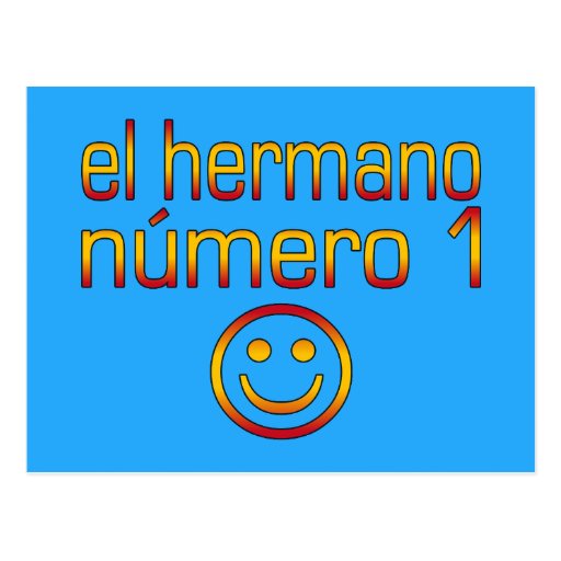 El Hermano Número 1 Number 1 Brother in Spanish Postcard Zazzle