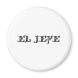 El Jefe "the boss" stuff Magnets