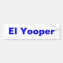 El Yooper Bumper Sticker Upper Peninsula MI