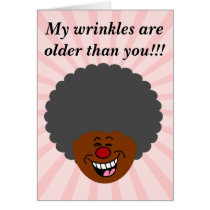 Elderly Wrinkles are Older Than You Senior Citizen Cards