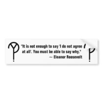 Eleanor Roosevelt Bumper Sticker