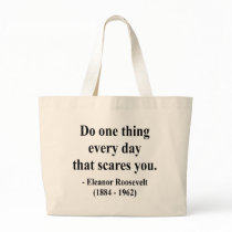 Eleanor Roosevelt Quote 2a bags