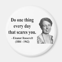 Eleanor Roosevelt Quote 2b Fridge Magnet