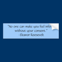 Eleanor Roosevelt Quote Bumper Sticker bumper stickers