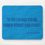 Eleanor Roosevelt Quote Mouse Pad