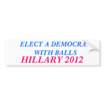 Elect a Democrat With Balls Bumper Sticker