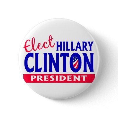 Elect Hillary Clinton President Pin by WanderingWomyn