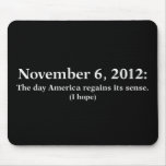 Election Day 2012 I Hope America Wakes Up Mouse Pads