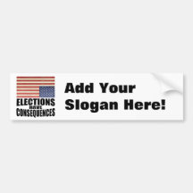 Elections Have Consequences Bumper Stickers