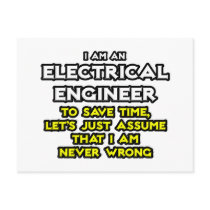 Electrical Engineer...Assume I Am Never Wrong Post Card
