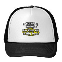 Electrical Engineer = Kind of a Big Deal Hat