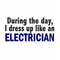 Electrician During The Day t-shirts by professiongifts Electrician During The Day t-shirts