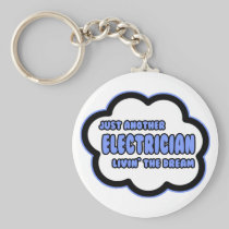 Electrician .. Livin' The Dream Keychain