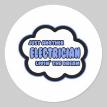 Electrician .. Livin' The Dream Round Sticker