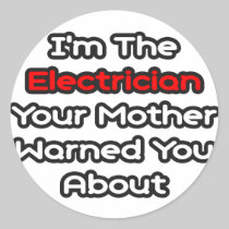 Electrician...Mother Warned You About Sticker