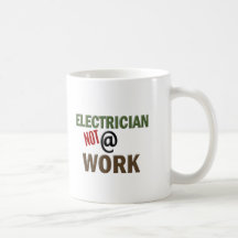 Electrician NOT At Work Coffee Mug