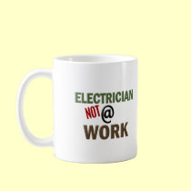 Electrician NOT At Work mugs
