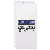 Electrician...Will Work For Beer rack cards by Electrician_Shirts Electrician...Will Work For Beer rack cards