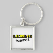 Electricians ... F-ck Yeah! Key Chains