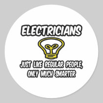 Electricians...Regular People, Only Smarter Sticker