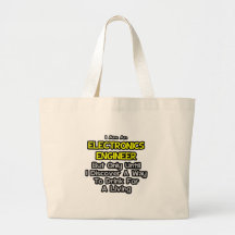 Electronics Engineer .. Drink for a Living Bag