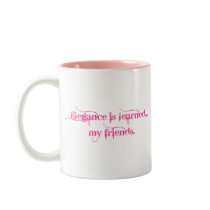 Elegance Is Learned... My Friends Mug