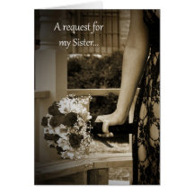 Elegant Bouquet Maid of Honor Sister Request Card