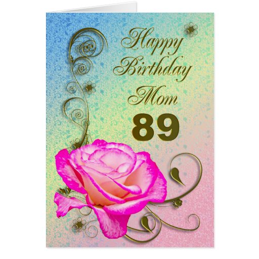 Elegant Rose 89th Birthday Card For Mom Zazzle