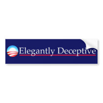 ELEGANTLY DECEPTIVE bumper stickers by politicalanimal ELEGANTLY DECEPTIVE bumper stickers