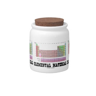 Elemental Material (Periodic Table Of Elements) Candy Jars