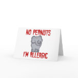 Elephant NO Peanuts I'm Allergic