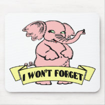 Elephant Won't Forget mousepads