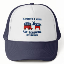 Elephants and Asses are screwing the masses Trucker Hats