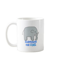 Elephants are COOL Coffee Mugs