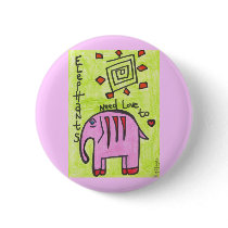 Elephants need love too ROUND BUTTON
