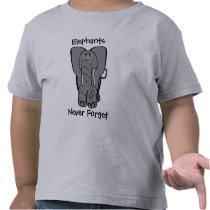 Elephants Never Forget t-shirts