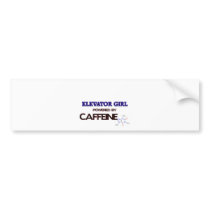 Elevator Girl Powered by caffeine Bumper Stickers