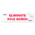ELIMINATEKYLE BUSCH, P.O.S, P.O.S - Customized bumper stickers