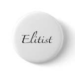 Elitist buttons