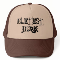 Elitist Jerk hats by sjbaumann Elitist Jerk hats